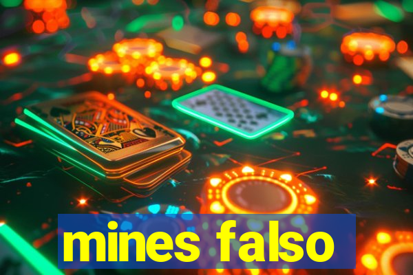 mines falso